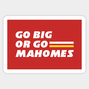 Go Big or Go Mahomes Sticker